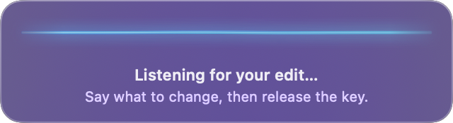 The Quick Edit card with a live waveform and the text Listening for your edit, Say what to change, then release the key