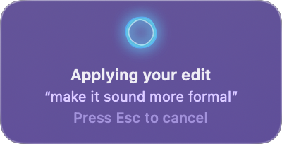 The Quick Edit card with a spinning ring, the text Applying your edit, the instruction make it sound more formal in quotes, and Press Esc to cancel
